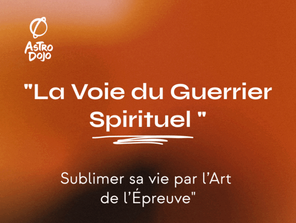 "La Voie du Guerrier Spirituel — Sublimer sa vie par l’Art de l’Épreuve"