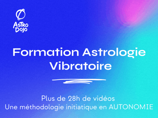 Formation autonome en Astrologie Vibratoire et Initiatique | Niveau 1 : "Éveil"